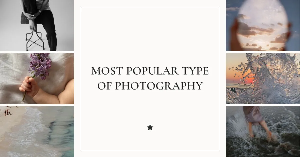 Most popular type of photography [Updated]