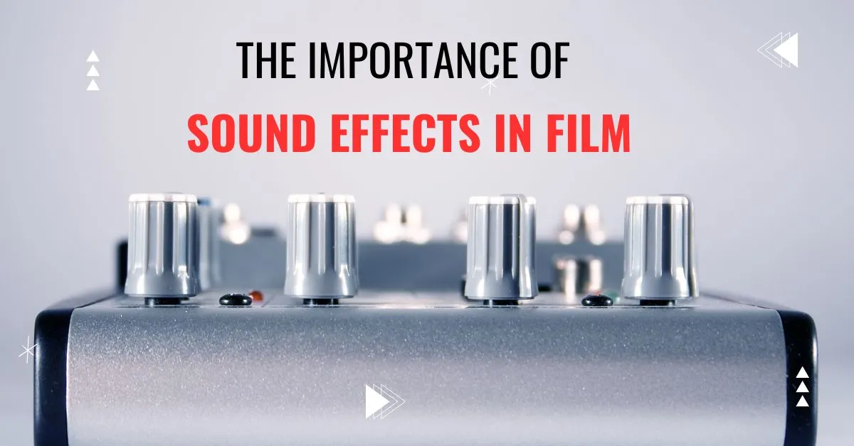 The importance of sound effects in film  