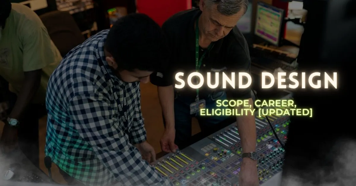 Sound design courses and Certification: Scope, Career, Eligibility [Updated] 