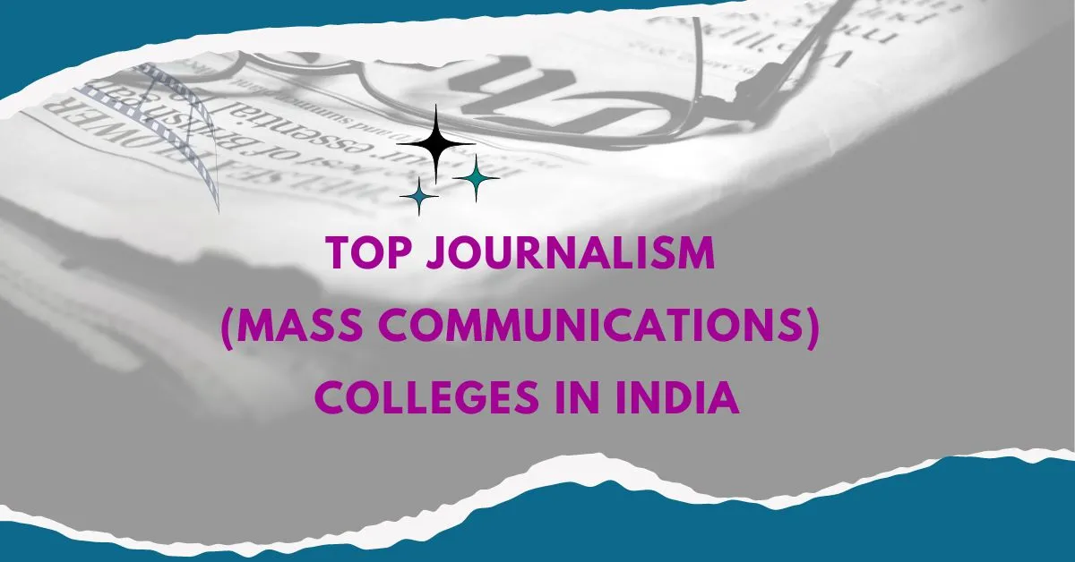 Top Journalism (Mass Communications) Colleges in India 