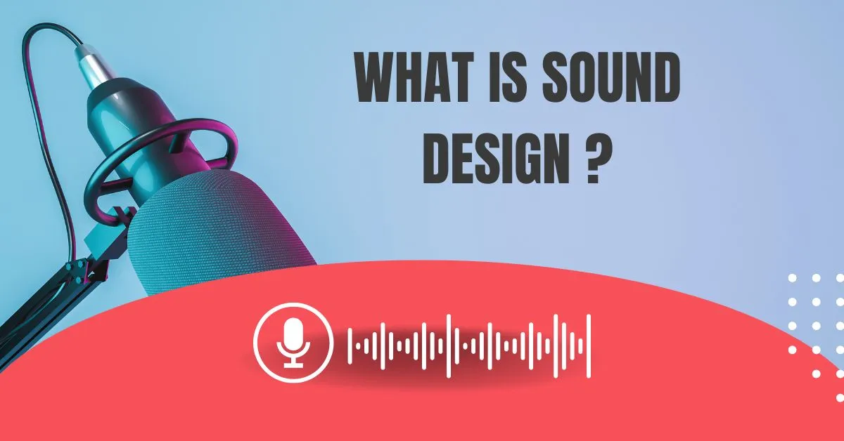 What is Sound Design?